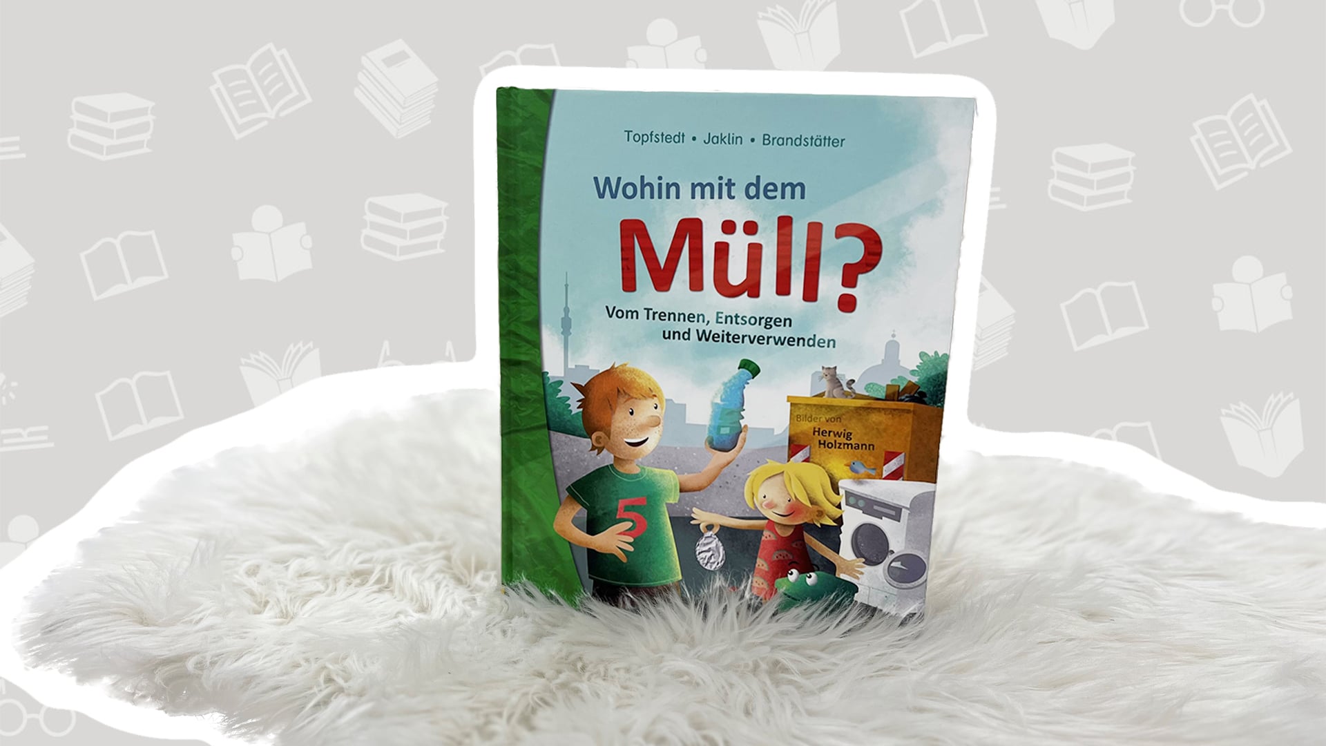 Buchtipp zum Thema Nachhaltigkeit: Wohin mit dem Müll